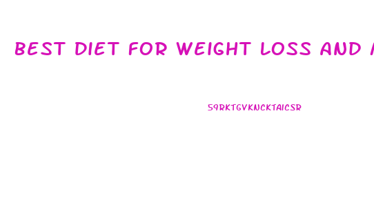 Best Diet For Weight Loss And Muscle Building