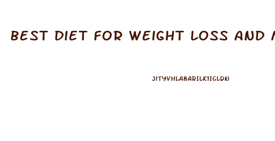 Best Diet For Weight Loss And Muscle Toning