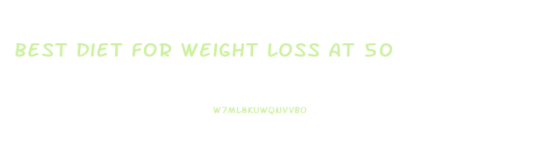 Best Diet For Weight Loss At 50