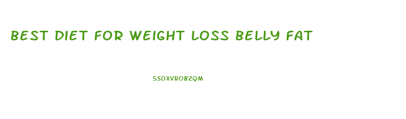 Best Diet For Weight Loss Belly Fat