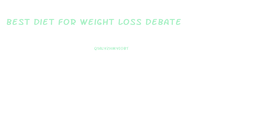 Best Diet For Weight Loss Debate