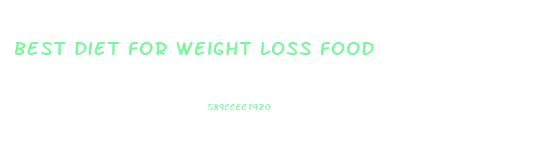 Best Diet For Weight Loss Food