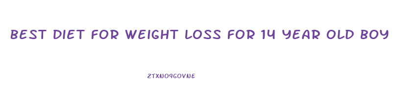 Best Diet For Weight Loss For 14 Year Old Boy