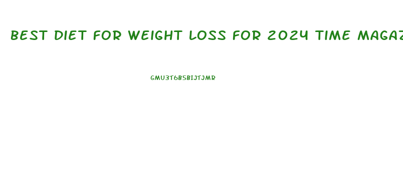 Best Diet For Weight Loss For 2024 Time Magazinee