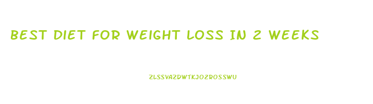 Best Diet For Weight Loss In 2 Weeks