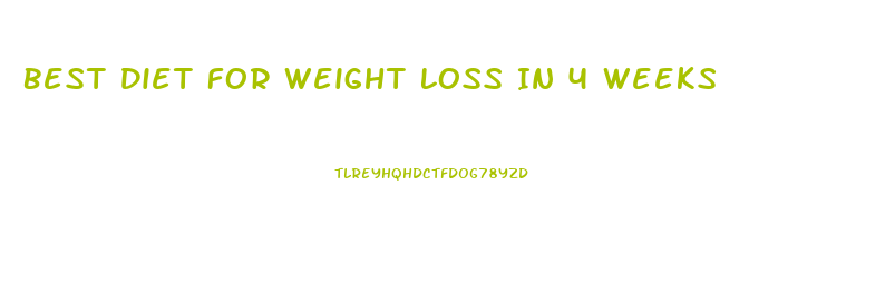 Best Diet For Weight Loss In 4 Weeks