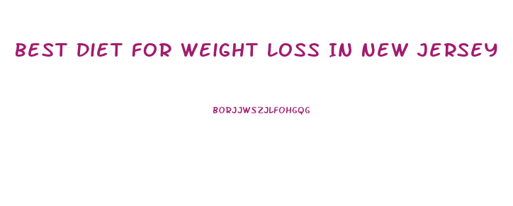 Best Diet For Weight Loss In New Jersey