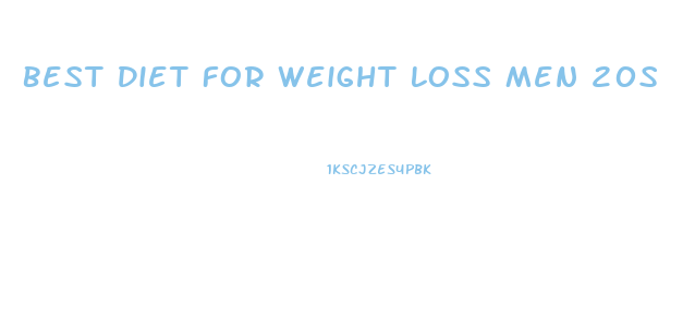 Best Diet For Weight Loss Men 20s