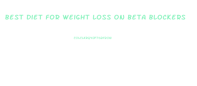 Best Diet For Weight Loss On Beta Blockers