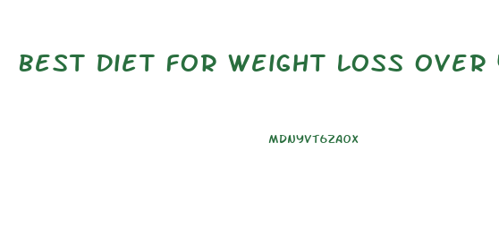 Best Diet For Weight Loss Over 40