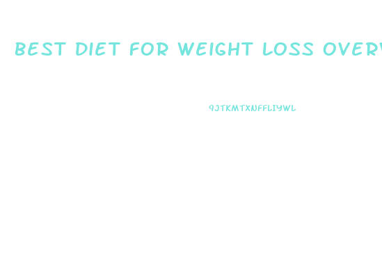 Best Diet For Weight Loss Overweight Men