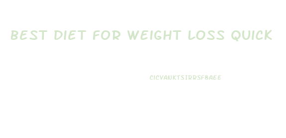 Best Diet For Weight Loss Quick