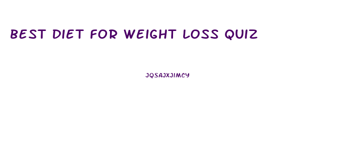 Best Diet For Weight Loss Quiz