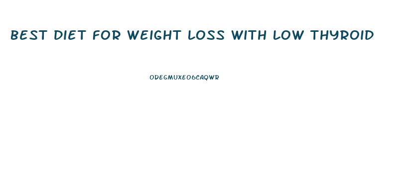 Best Diet For Weight Loss With Low Thyroid