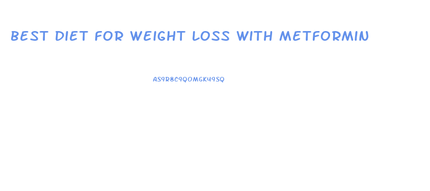 Best Diet For Weight Loss With Metformin