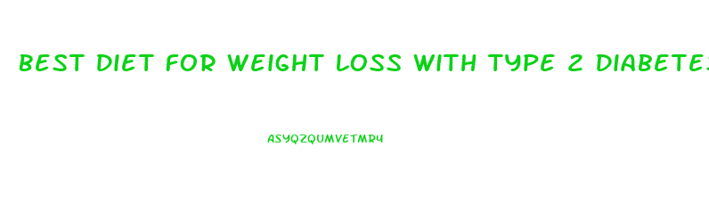 Best Diet For Weight Loss With Type 2 Diabetes