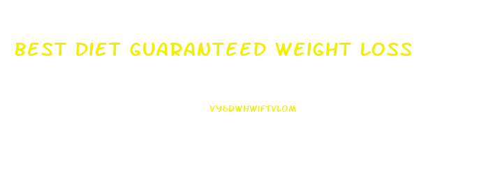 Best Diet Guaranteed Weight Loss