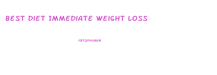 Best Diet Immediate Weight Loss