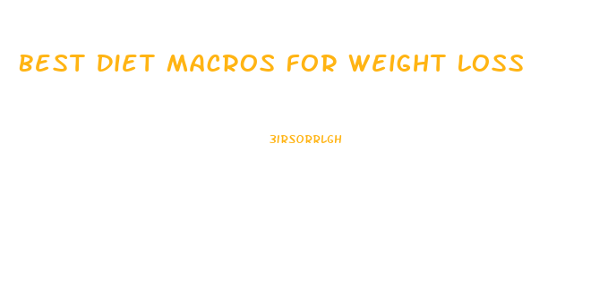 Best Diet Macros For Weight Loss