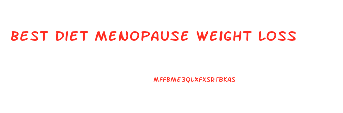 Best Diet Menopause Weight Loss