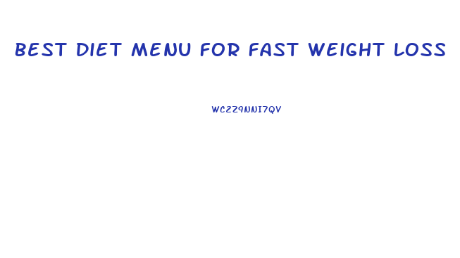 Best Diet Menu For Fast Weight Loss