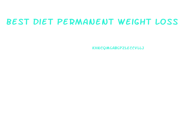 Best Diet Permanent Weight Loss