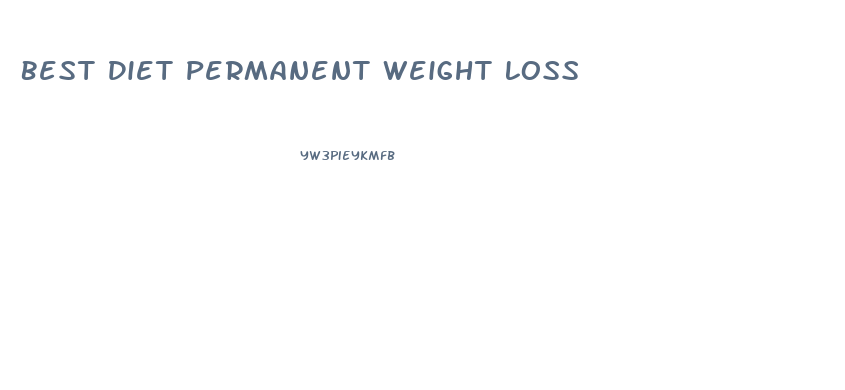 Best Diet Permanent Weight Loss