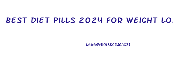 Best Diet Pills 2024 For Weight Loss