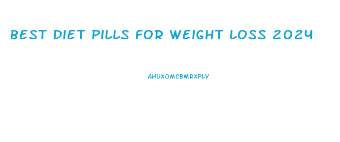 Best Diet Pills For Weight Loss 2024