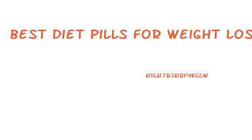 Best Diet Pills For Weight Loss 2024