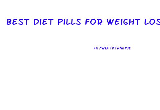 Best Diet Pills For Weight Loss