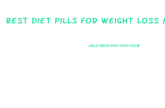 Best Diet Pills For Weight Loss Men