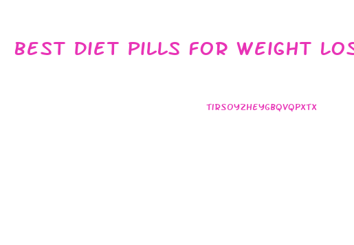 Best Diet Pills For Weight Loss Without Exercise