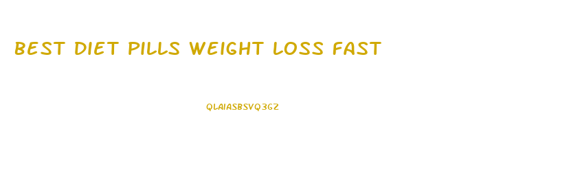 Best Diet Pills Weight Loss Fast