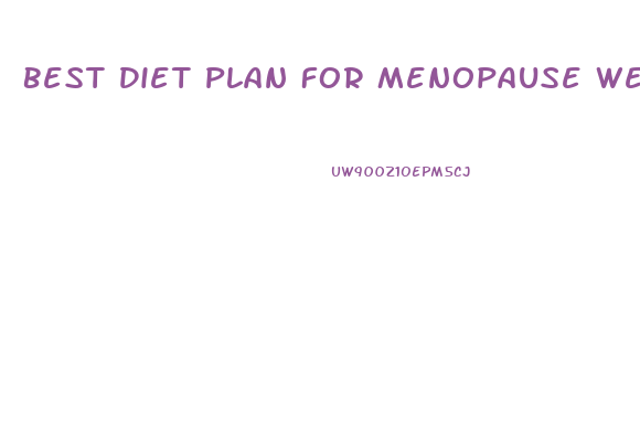 Best Diet Plan For Menopause Weight Loss