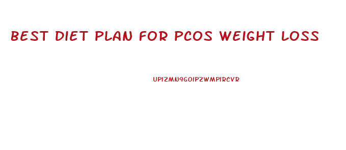 Best Diet Plan For Pcos Weight Loss