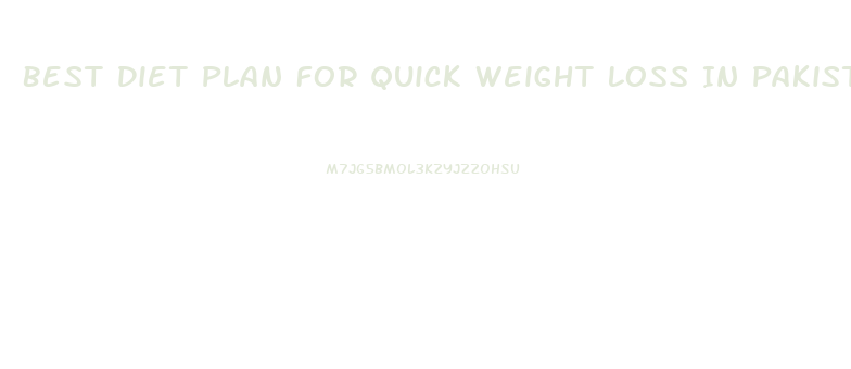 Best Diet Plan For Quick Weight Loss In Pakistan