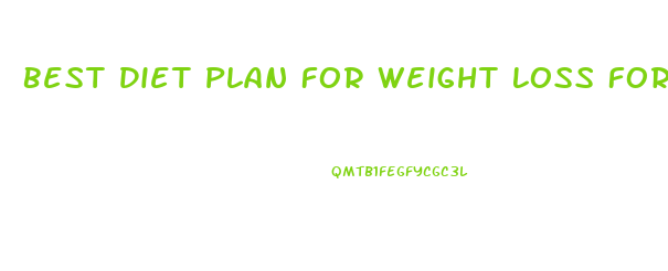 Best Diet Plan For Weight Loss For Female Free