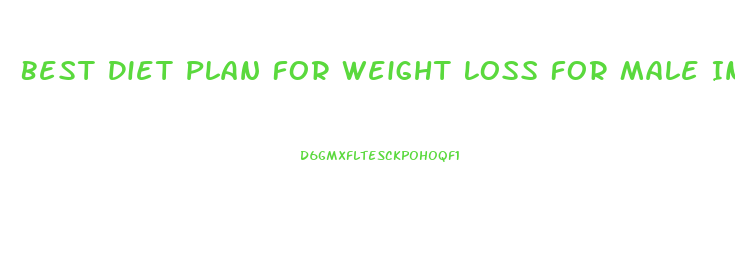 Best Diet Plan For Weight Loss For Male In India