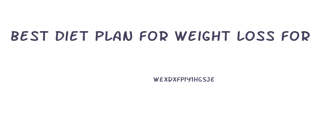 Best Diet Plan For Weight Loss For Men