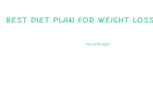 Best Diet Plan For Weight Loss For Teenage