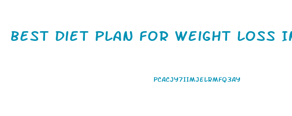 Best Diet Plan For Weight Loss In Hindi