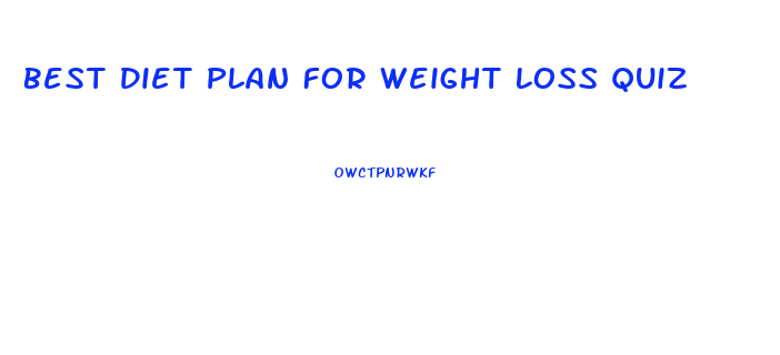 Best Diet Plan For Weight Loss Quiz