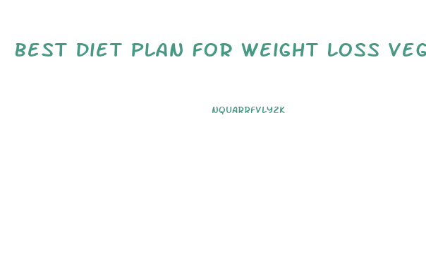 Best Diet Plan For Weight Loss Vegetarian