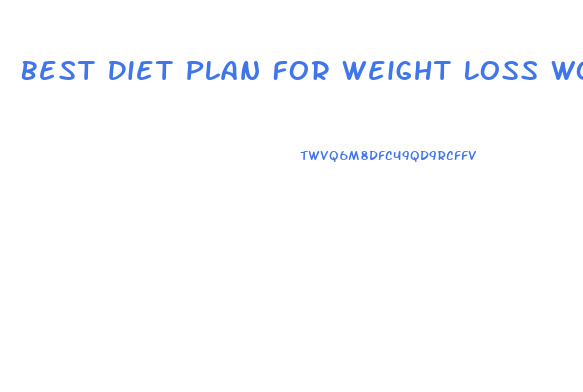Best Diet Plan For Weight Loss Womens Health