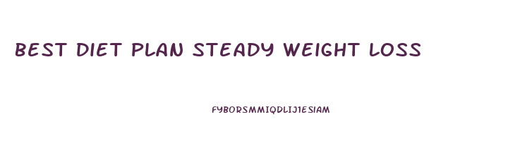 Best Diet Plan Steady Weight Loss