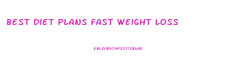 Best Diet Plans Fast Weight Loss