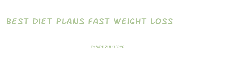 Best Diet Plans Fast Weight Loss