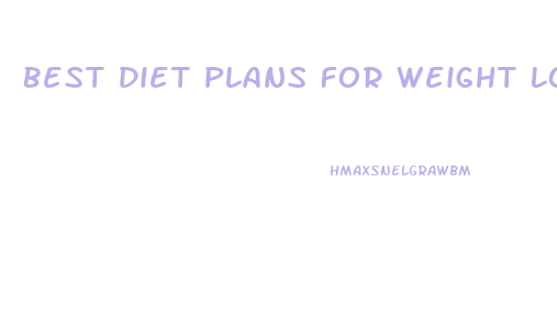 Best Diet Plans For Weight Loss 2024