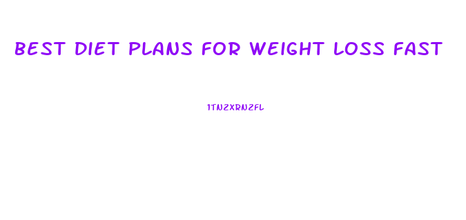 Best Diet Plans For Weight Loss Fast